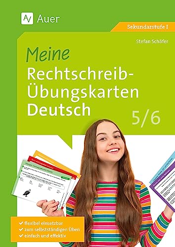 Meine Rechtschreib-Übungskarten Deutsch 5-6: Flexibel einsetzbar. Zum selbstständigen Üben. Einfach und effektiv. (5. und 6. Klasse) (Ich-bin-fertig-Karten Sekundarstufe) von Auer Verlag in der AAP Lehrerwelt GmbH